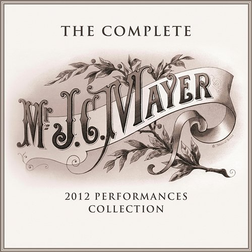 The Complete 2012 Performances Collection John Mayer