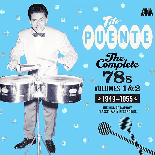 The Complete 78's: Vol, 1 & 2 (1949 - 1955) Tito Puente