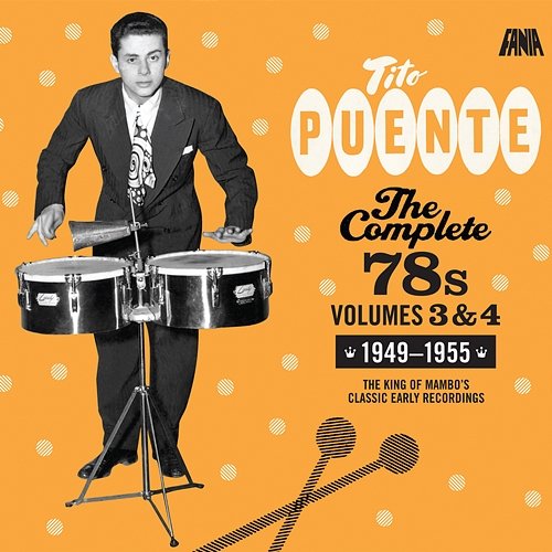 The Complete 78's, Vol. 3 & 4 (1949 - 1955) Tito Puente