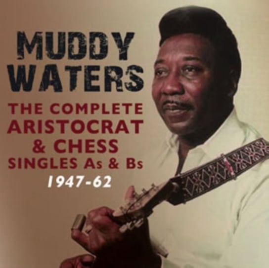 The Complete Aristocrat & Chess Singles As & Bs Muddy Waters