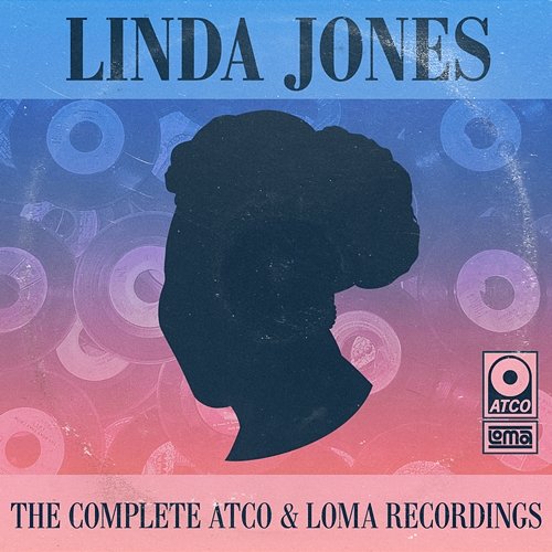 The Complete Atco, Loma & Warner Bros. Recordings Linda Jones