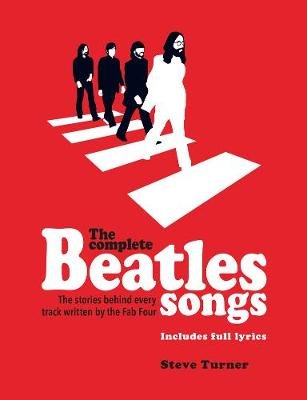 The Complete Beatles Songs Turner Steve