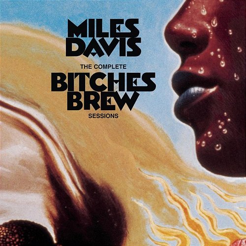 The Complete Bitches Brew Sessions Miles Davis