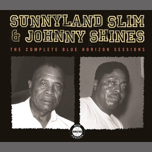 The Complete Blue Horizon Sessions Sunnyland Slim, Johnny Shines