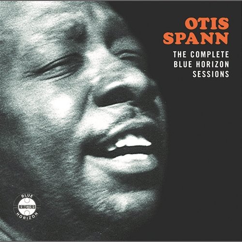 The Complete Blue Horizon Sessions Otis Spann
