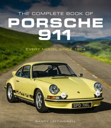 The Complete Book of Porsche 911: Every Model Since 1964 Leffingwell Randy