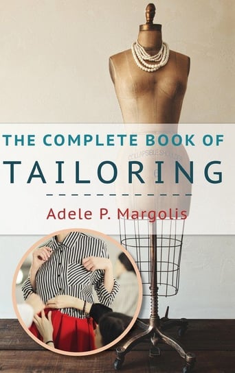 The Complete Book of Tailoring Margolis Adele
