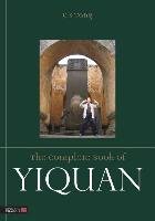 The Complete Book of Yiquan Tang C. S.