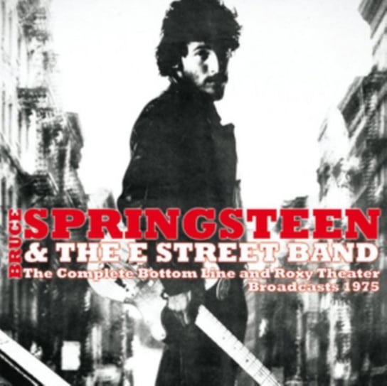 The Complete Bottom Line And Roxy Theater Broadcast 1975 Bruce Springsteen & The E Street Band