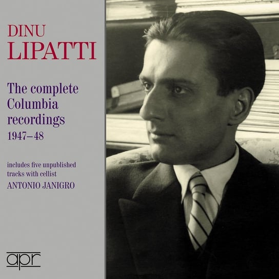 The Complete Columbia Recordings (1947-48) Lipatti Dinu, Janigro Antonio
