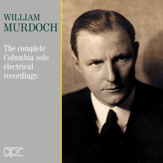 The Complete Columbia Solo Electrical Recordings Murdoch William