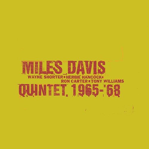 The Complete Columbia Studio Recordings Of The Miles Davis Quintet January 1965 To June 1968 Miles Davis