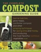The Complete Compost Gardening Guide Pleasant Barbara, Martin Deborah L.