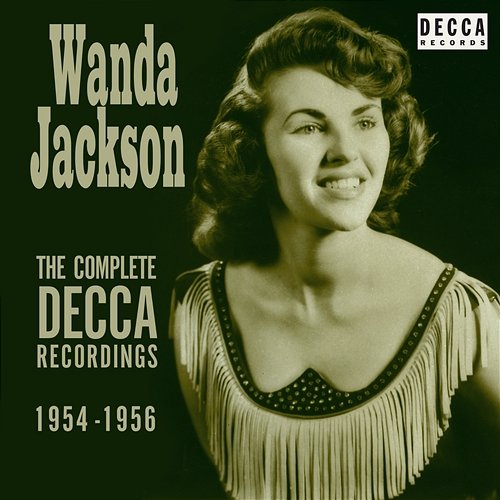 The Complete Decca Recordings 1954-1956 Wanda Jackson