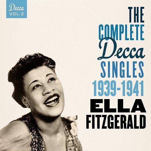 The Complete Decca Singles Vol. 2: 1939-1941 Ella Fitzgerald