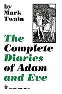 The Complete Diaries of Adam and Eve Mark Twain