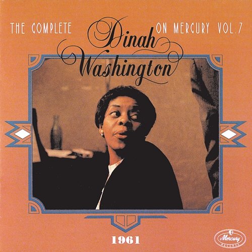 The Complete Dinah Washington On Mercury Vol. 7 (1961) Dinah Washington