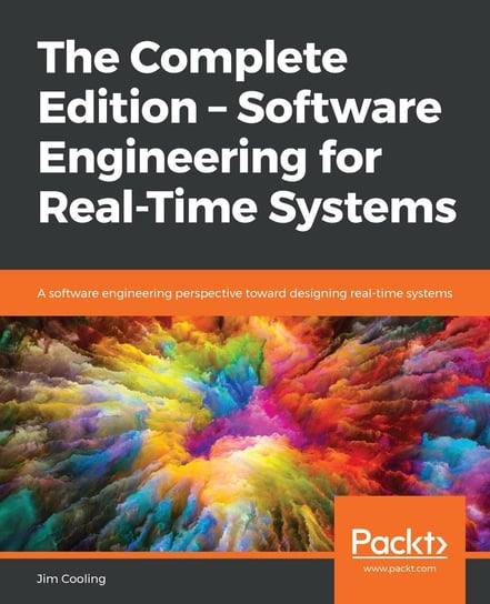 The Complete Edition – Software Engineering for Real-Time Systems Jim Cooling