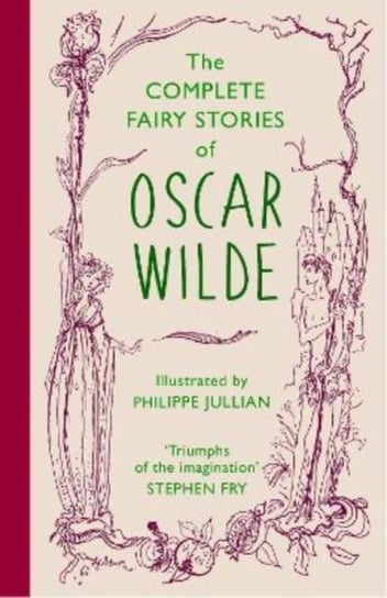 The Complete Fairy Stories of Oscar Wilde: classic tales that will delight this Christmas Oscar Wilde