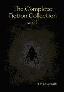 The Complete Fiction Collection Vol I Lovecraft H. P.
