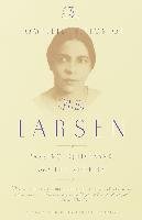 The Complete Fiction of Nella Larsen: Passing, Quicksand, and the Stories Larsen Nella