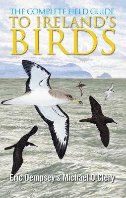 The Complete Field Guide to Ireland's Birds Dempsey Eric, O'clery Michael