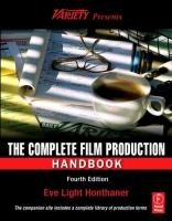 The Complete Film Production Handbook Honthaner Eve Light