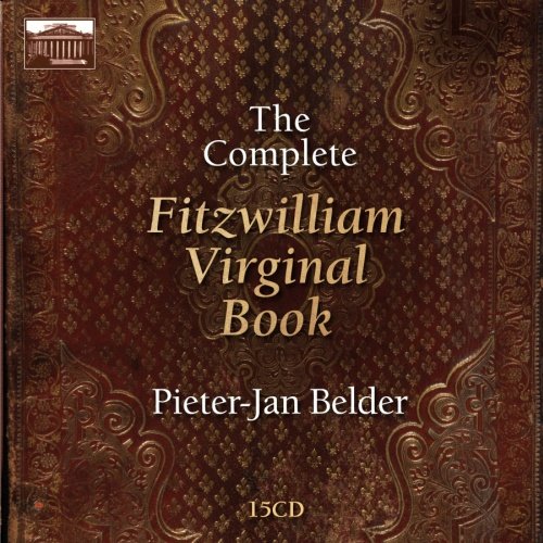 The Complete Fitzwilliam Virginal Book Belder Pieter-Jan