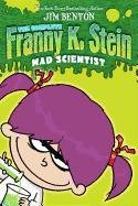 The Complete Franny K. Stein, Mad Scientist: Lunch Walks Among Us; Attack of the 50-Ft. Cupid; The Invisible Fran; The Fran That Time Forgot; Frantast Benton Jim