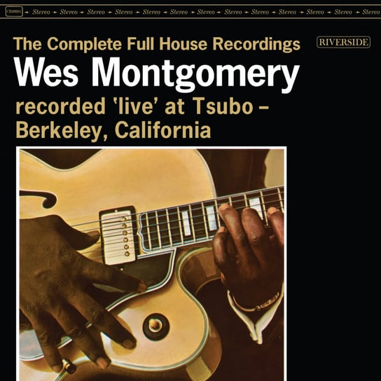 The Complete Full House Recordings Montgomery Wes