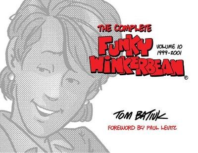 The Complete Funky Winkerbean, Volume 10, 1999-2001 Kent State University Press