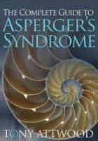 The Complete Guide to Asperger's Syndrome Attwood Tony