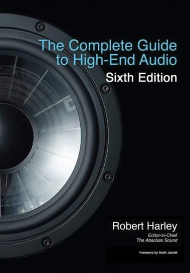 The Complete Guide to High-End Audio Robert Harley