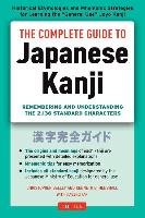 The Complete Guide to Japanese Kanji Seely Christopher, Henshall Kenneth G.
