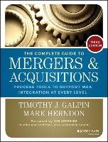 The Complete Guide to Mergers and Acquisitions Galpin Timothy J.