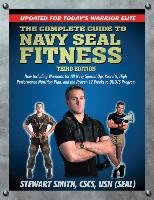 The Complete Guide to Navy Seal Fitness: Updated for Today's Warrior Elite Smith Stewart
