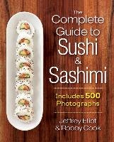 The Complete Guide to Sushi and Sashimi Elliot Jeffrey, Cook Robby