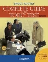 The Complete Guide to the TOEIC Test Rogers Bruce, Heinle