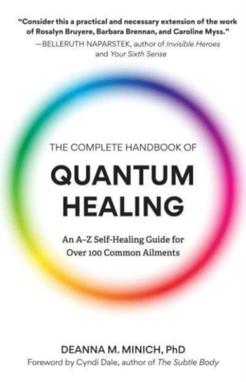 The Complete Handbook of Quantum Healing Deanna M. Minich