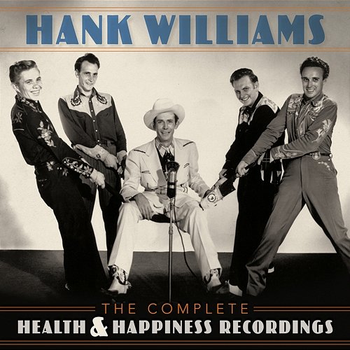 The Complete Health & Happiness Recordings Hank Williams