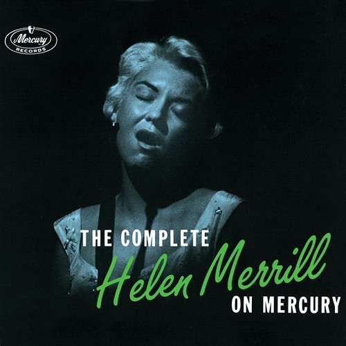 The Complete Helen Merrill On Mercury Helen Merrill