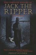 The Complete History of Jack the Ripper Sugden Philip