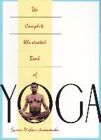 The Complete Illustrated Book of Yoga Vishnu Devananda