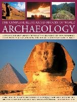 The Complete Illustrated History of World Archaeology Bahn Paul