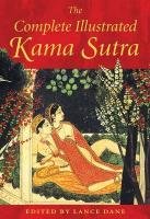 The Complete Illustrated Kama Sutra Vatsyayana Mallanaga
