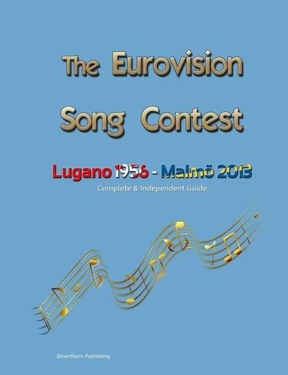 The Complete & Independent Guide to the Eurovision Song Contest 2013 Barclay Simon