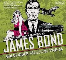 The Complete James Bond: Goldfinger - The Classic Comic Strip Collection 1960-66 Fleming Ian