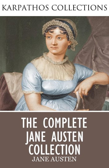 The Complete Jane Austen Collection Austen Jane
