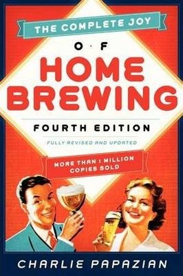 The Complete Joy of Homebrewing Papazian Charlie