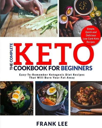 The Complete Keto Cookbook For Beginners Lee Frank